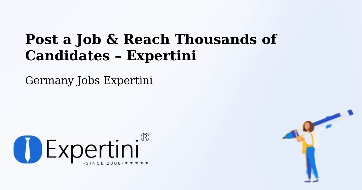 Post a Job in Eichstätt – Hire the Right Talent - Eichstätt, Germany Jobs Expertini